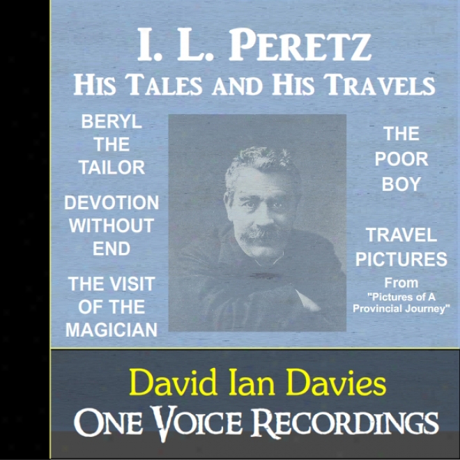 I. L. Peretz - Hjs Tales And Travels (unabridged)