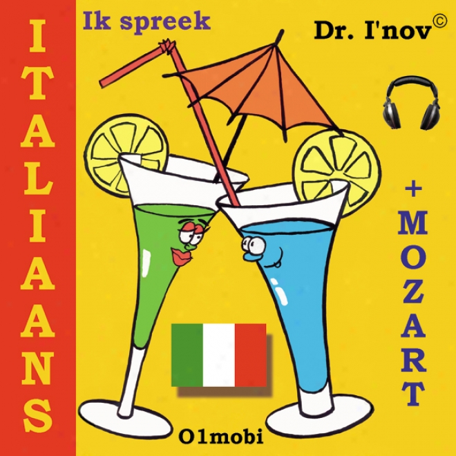 Ik Spreem Italiaans (met Mozart) Volume Basis [i Speak Italian (with Mozart), Basic Volume] (unabridged)