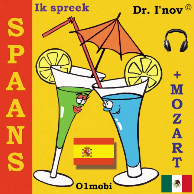 Ik Spreek Spaans (met Mozart) [i Speak Spanish (with Mozart)] (unabridged)