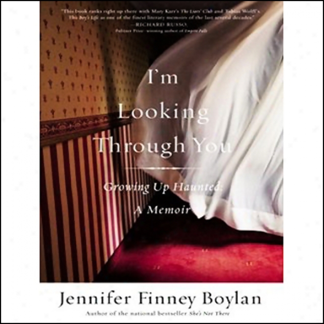 I'm Looking Through You: Growing Up Haunted: A Memoir (unabridged)