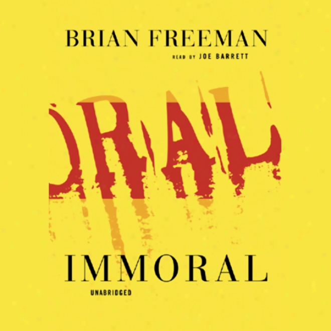 Immoral (unabridged)