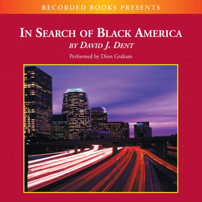 In Search Of Black America: Discovering The African-american Dream (unabridged)