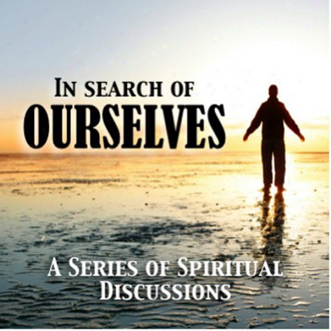 In Search Of Ourselves (unabridged)