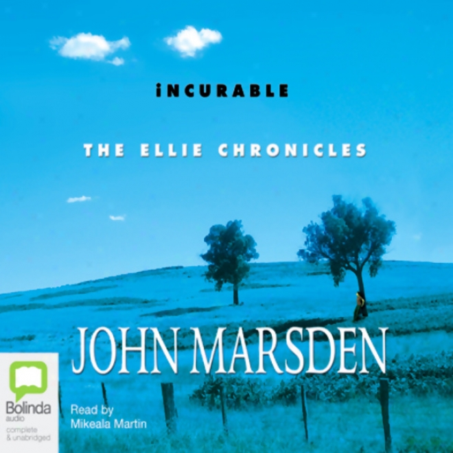 Incurable: The Ellie Chronicles (unabridged)