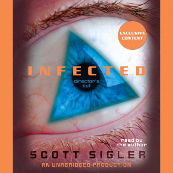 Infected: A Novel (unabridged)