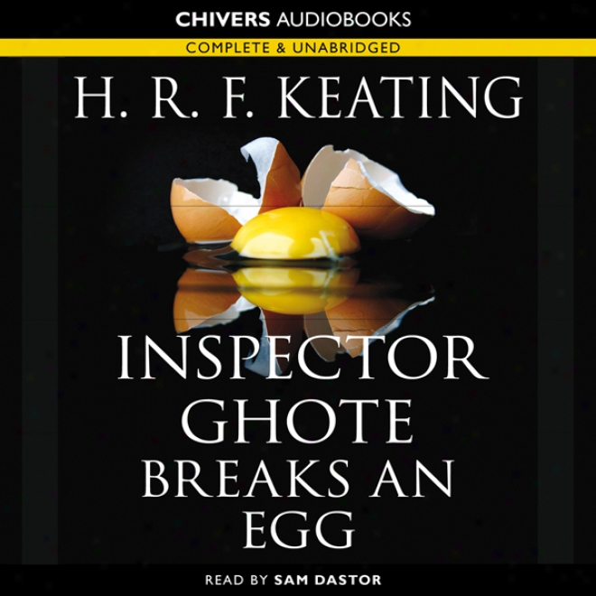 Inspector Ghote Bteaks An Egg (unabridged)