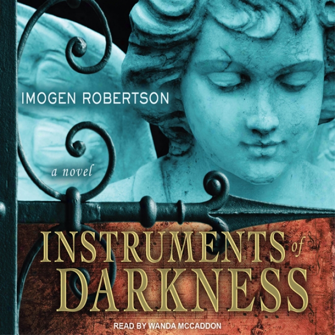 Instruments Of Darkness: A Novel (unabridged)