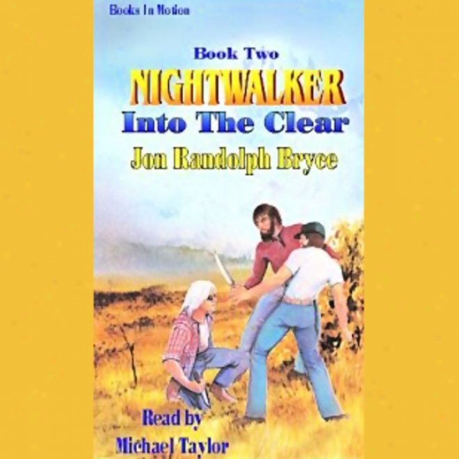 Into The Unmixed: Nightwalker, Book 2 (unabridged)