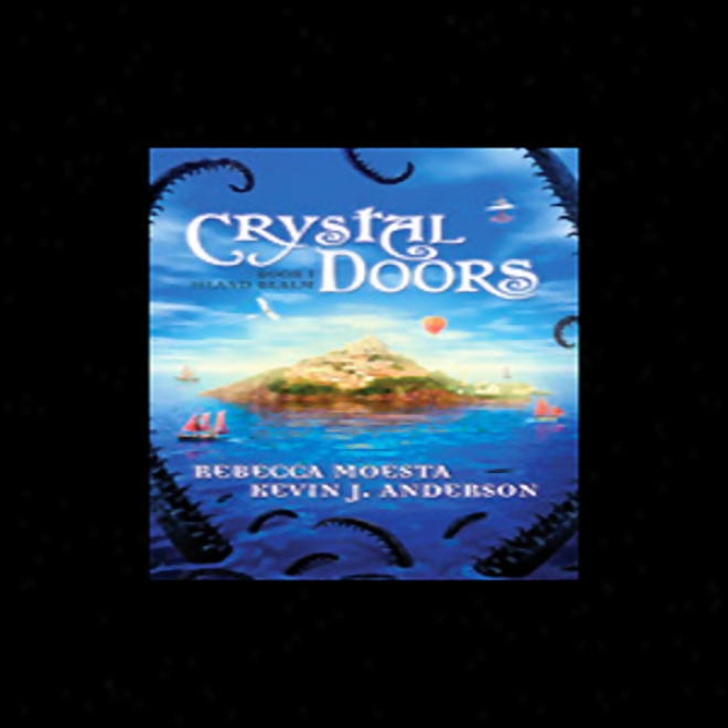 Island Realm: Crystal Doors, Book 1 (unabridged)