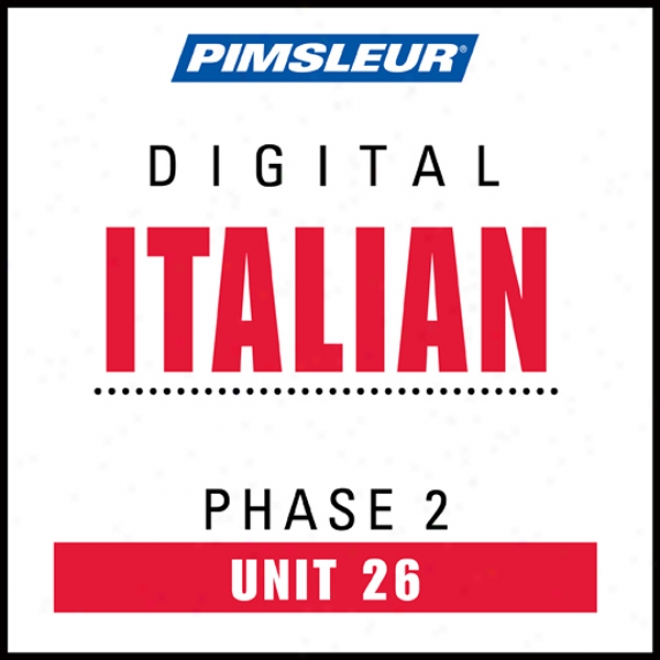 Italian Appearance 2, Unit 26: Learn To Spsak And Understand Italian In the opinion of Pimsleur Language Programs