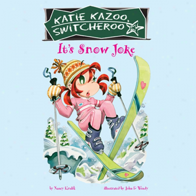 It's Snow Joke: Katie Kazoo, Switcherop #22 (unabridged)