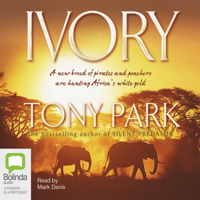 Ivory (unabridged)