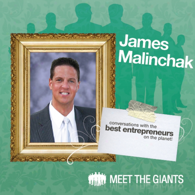 James Malinchak - Building A Multi Millionn Dollar Speaking Business: Conversations With The Best Entrepreneurs On The Planet