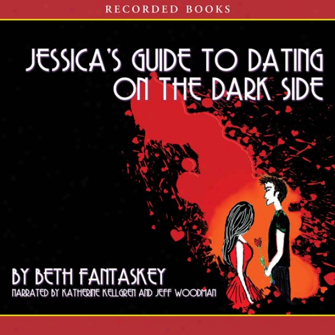 Jessica's Guide To Dating On The Dark Side (unabridged)