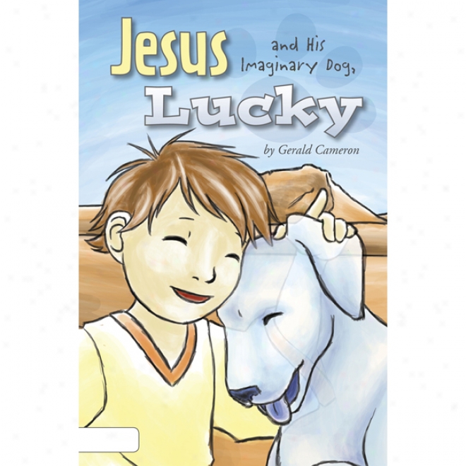 Jesus An dHis Imaginary Dog, Lucky (unabridged)