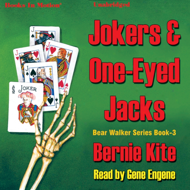 Jokers And One-eyed Jacks: Bear Walker Series, Book 3 (unabridged)