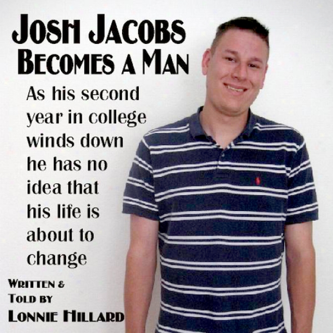 Josh Jacobs Becomes A Man (unabridged)