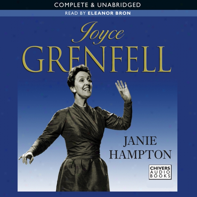 Joyce Grenfell (unabridged)