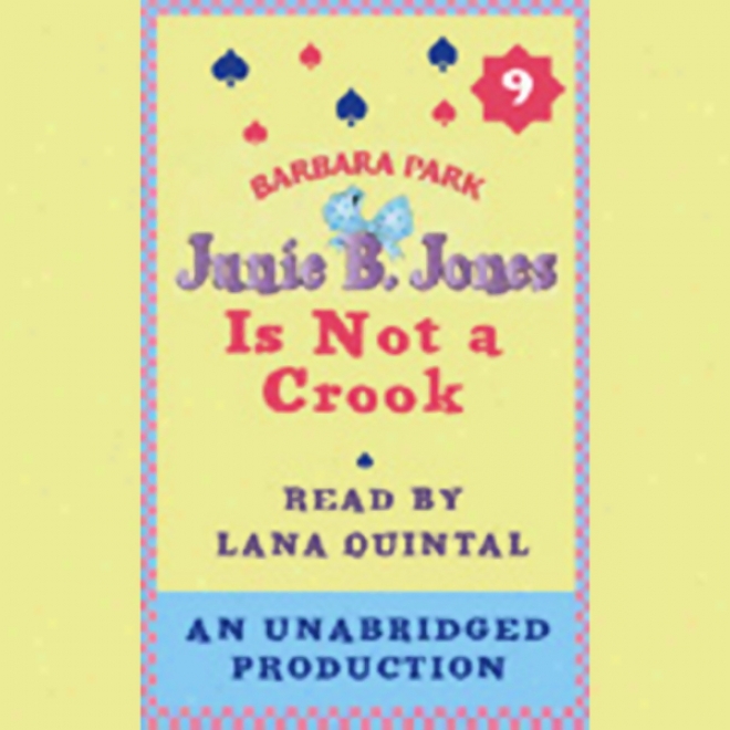 Junie B. Jones Is Not A Crook, Book 9 (unabridged)