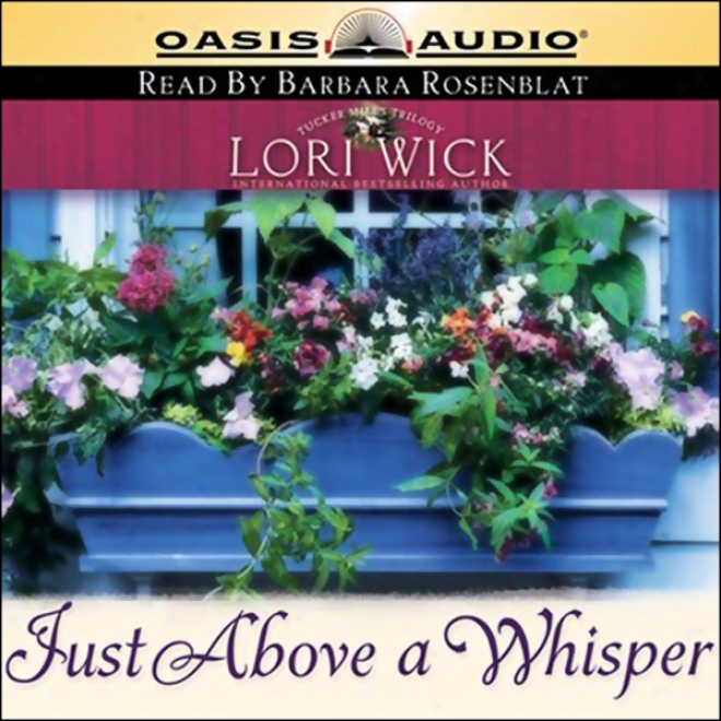 Just Above A Whisper: Tucker Mills Trilogy, Book 2 (unabridged)