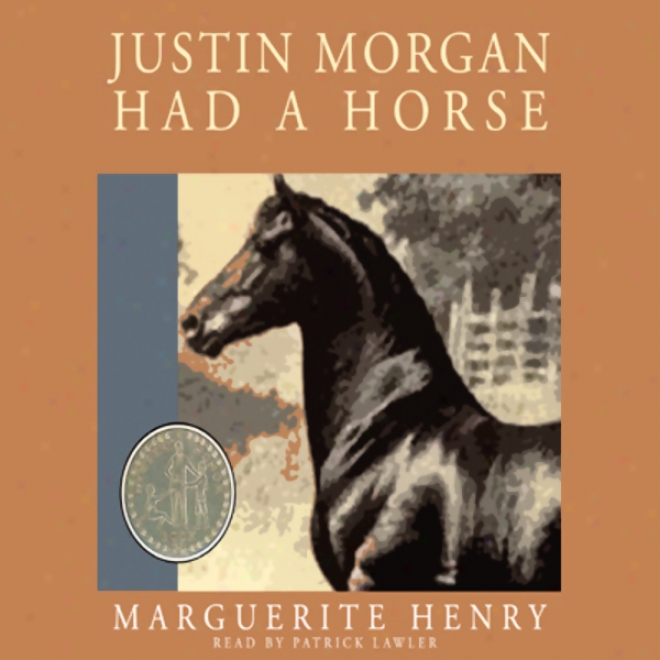 Justin Modgan Had A Steed u(abridged)