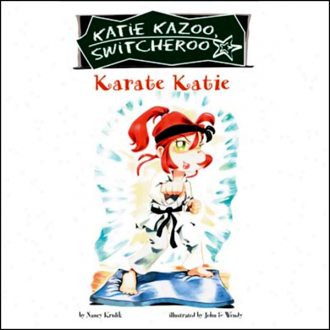 Karate Katie: Katie Kazoo, Switcheroo #18 (unabridged)