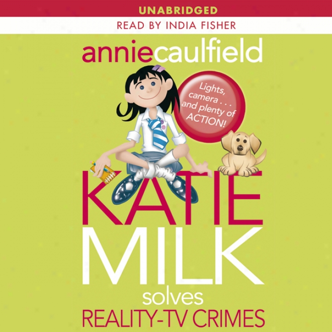 Katie Milk Solves Reality-t vCrimes (unabridged)