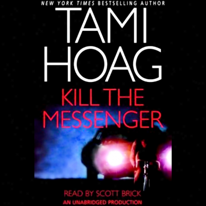 Kill The Messenger (unabridged)