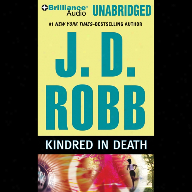 Kindred In Death: In Dezth, Book 29 (unabridged)