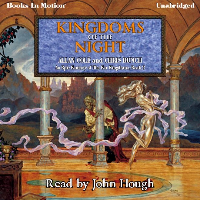 Kingdoms Of The Nignt: The Far Kingdoms, Book 3 (unabridgwe)