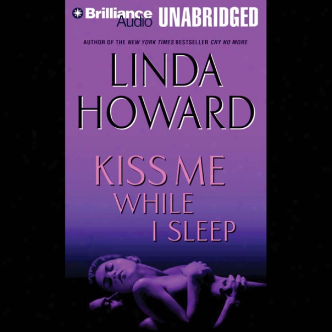 Kiss Me While I Slumber (unabridged)