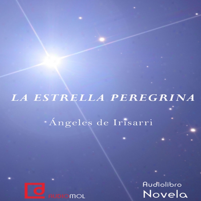 La Estrella Peregrina [the Pilgrim Star] (unabridged)