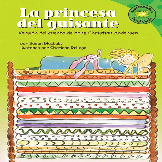 La Princesa Del Guisante (the Princess And The Pea): Version Del Cuento De Hans Christian Anderson