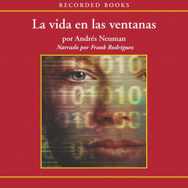 La Vida En Las Ventanas [life In Windows] (unabridged)