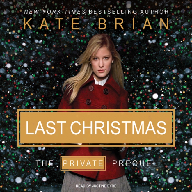 last christmas: the private prequel (unabridged)