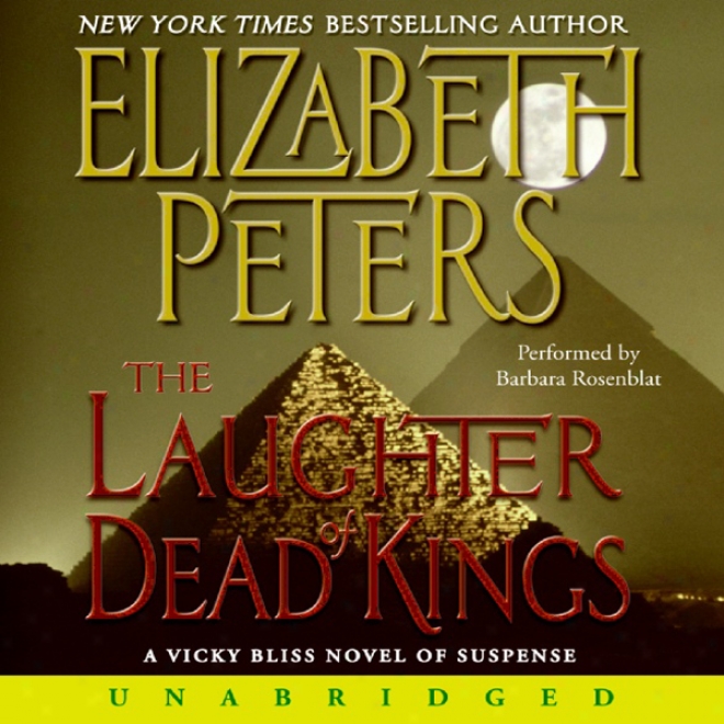 Laughing Of Dead Kings: The Sixth Vicky Bliss Mystery (unabridged)