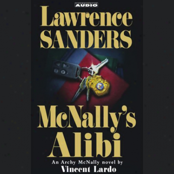 Lawrence Sanders' Mcnally's Alibi: An Archy Mcnally Novel