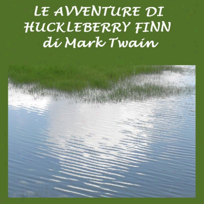 Le Avventure Di Huckleberry Finn [adventures Of Huckleberry Finn] (unabridged)