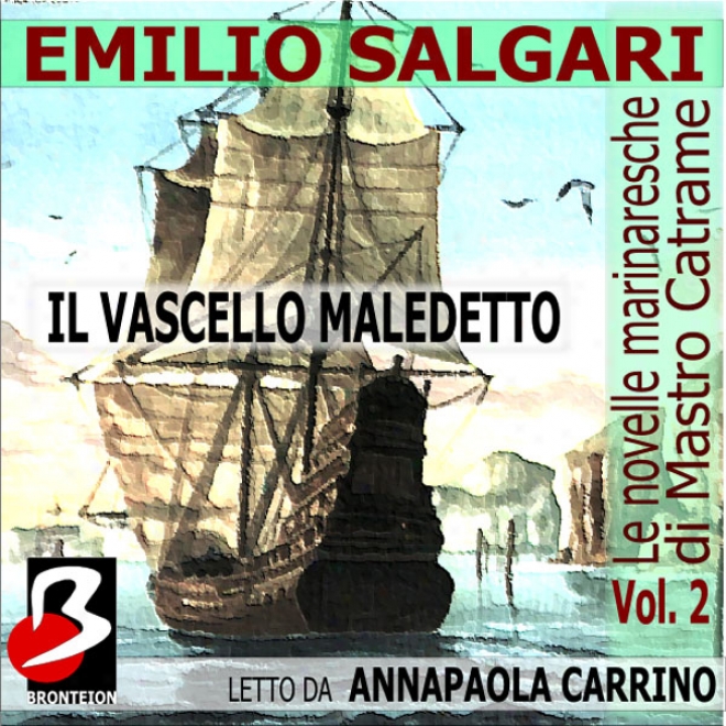 Le Novelle Marinaresche [the Sailor's Tales] Vol. 02: Il Vascello Maledetto (unabridged)