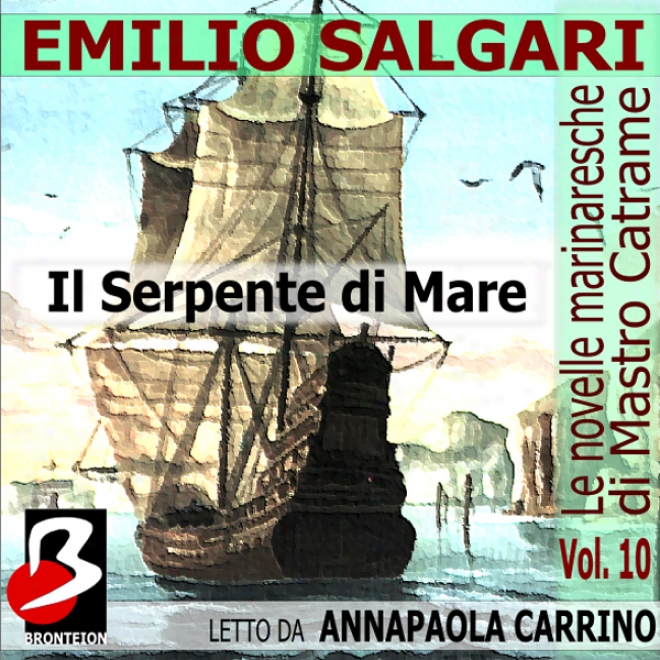 Le Novelle Marinaresche Vol. 10: Il Serpente Di Mare [the Seafaring Stories, Vol. 10: Thw Sea Serpent] (unabridged)