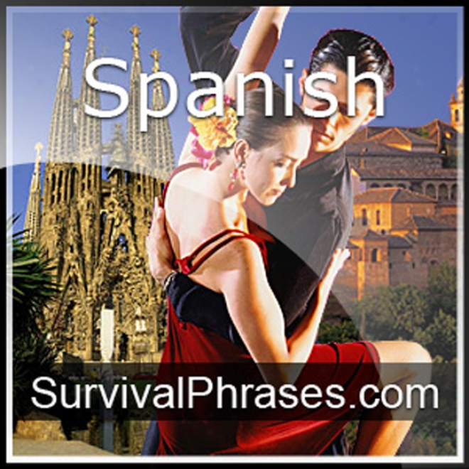 Learn Spanish - Survival Phrases Spanish, Volume 1: Lessons 1-30 (unabridged)