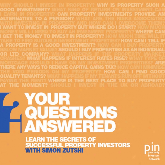 Learn The Secrets Of Successful Property Investors: Your Questions Answered (unabridged)