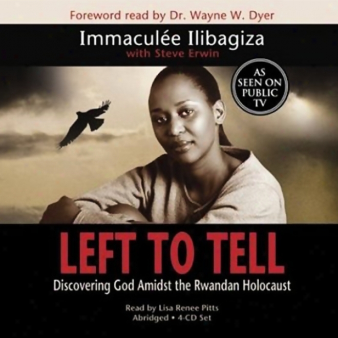 Left To Tell: Discovering God Amidst Th3 Rwandan Holocaust