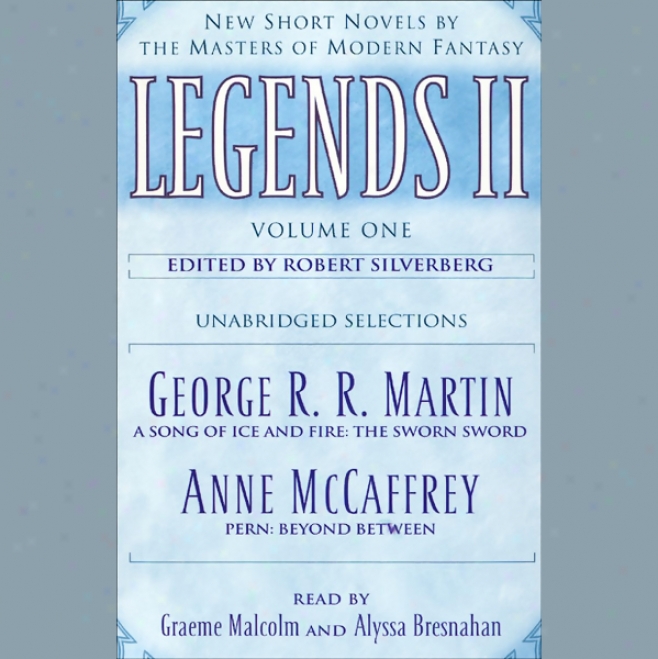 Legends Ii, New Short Novels By The Masters Of Modern Fantasy: Volume 1 (unabridged Selections)