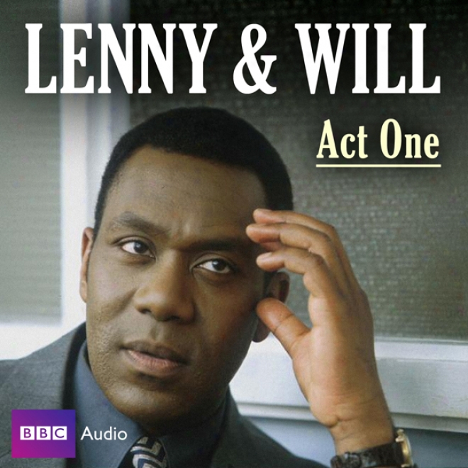 Lenny & Will: Act One (unabridged)