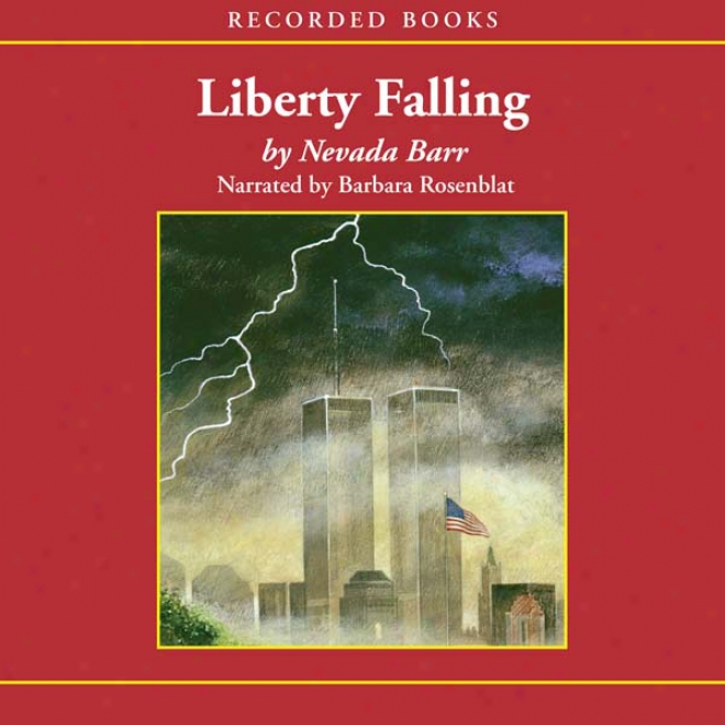 Liberty Falling: An Anna Pigeon Secret (unabridged)