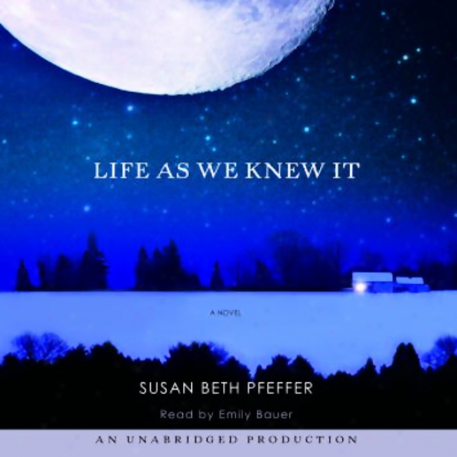 Life As We Knew It: A Novel (unabridged)