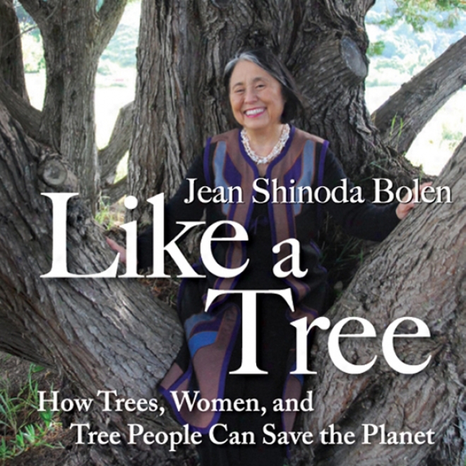 Likely A Tree: How Trees, Women, And Tree People Can Save The Planet