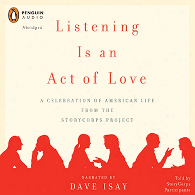 Listening Is An Act Of Love