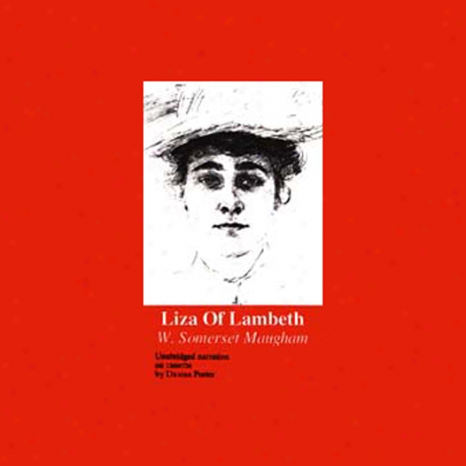 Liza Of Lambeth (unabrigded)